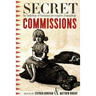 Secret Commissions: An Anthology of Victorian Investigative Journalism