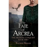 The Fate of Arcrea: The Arcrean Conquest: Book Two