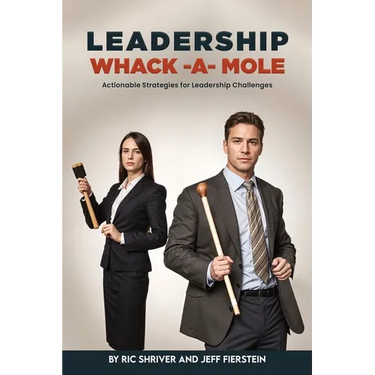 Leadership Whack-A-Mole: Actionable Strategies for Leadership Challenges