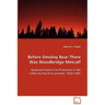 Before Smokey Bear There Was Woodbridge Metcalf