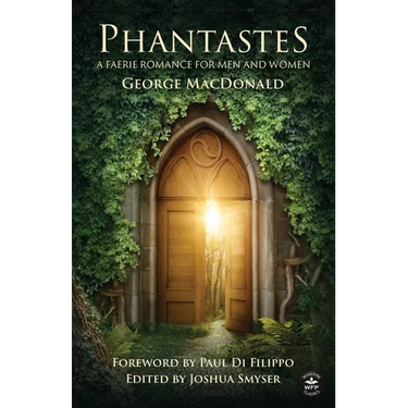 Phantastes (Annotated): A Faerie Romance for Men and Women