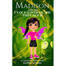 Madison and the Clocktower of the First Hour