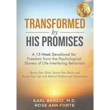 Transformed by His Promises: A 12-Week Devotional for Freedom from the Psychological Slavery of Life-Interfering Behaviors