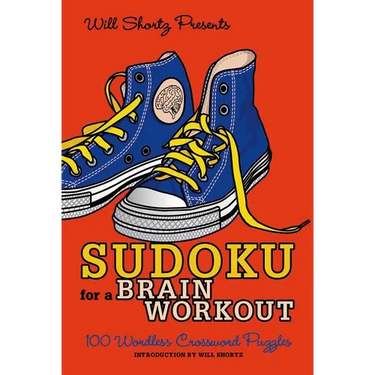Will Shortz Presents Sudoku for a Brain Workout: 100 Wordless Crossword Puzzles
