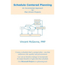 Schedule Centered Planning: An Incremental Approach for Plan Driven Projects