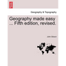 Geography Made Easy ... Fifth Edition, Revised.