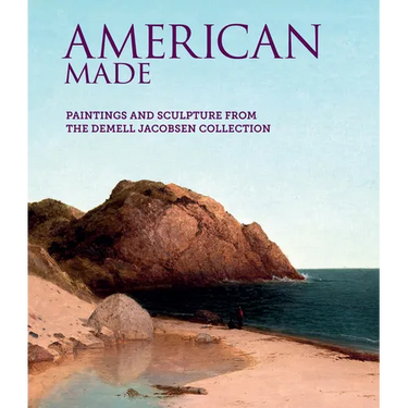 American Made: Paintings & Sculpture from the Demell Jacobsen Collection