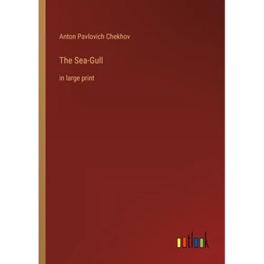 The Sea-Gull: in large print