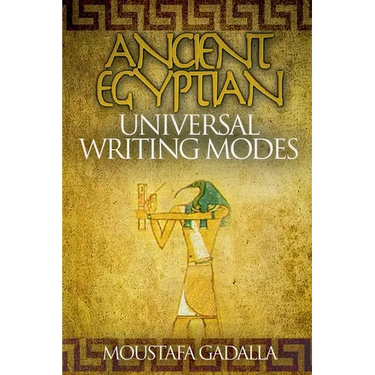 Ancient Egyptian Universal Writing Modes