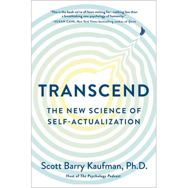 Transcend: The New Science of Self-Actualization