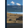 Longs Peak; a Story and a Climbing Guide