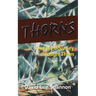 Thorns: And My Journey through Them
