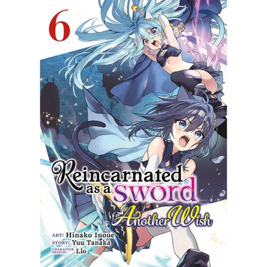 Reincarnated as a Sword: Another Wish (Manga) Vol. 6