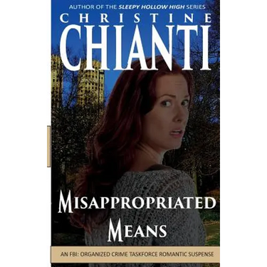 Misappropriated Means: An Organized Crime Taskforce Romatic Suspense
