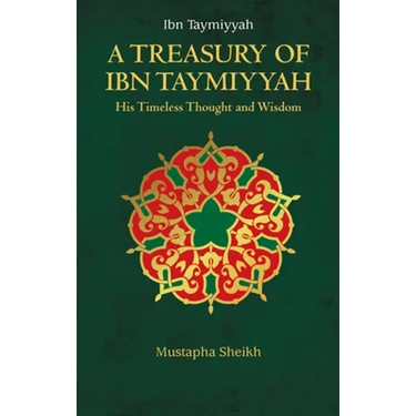 A Treasury of Ibn Taymiyyah