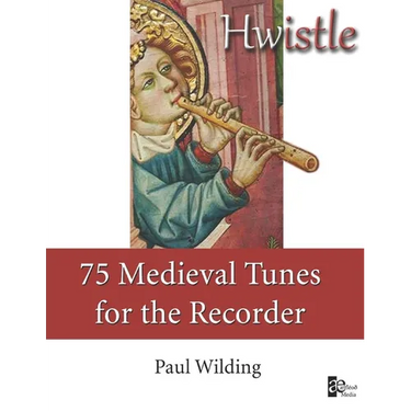 Hwistle - 75 Medieval Tunes for the Recorder