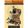 Conceiving Parenthood: American Protestantism and the Spirit of Reproduction