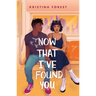 Now That I've Found You