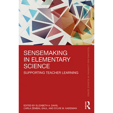 Sensemaking in Elementary Science: Supporting Teacher Learning