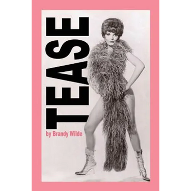 Tease: A Memoir
