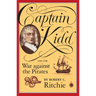 Captain Kidd and the War Against the Pirates