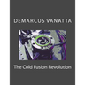 The Cold Fusion Revolution