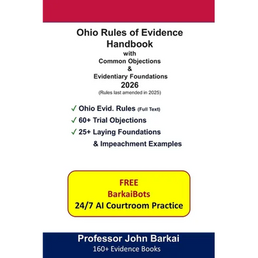 Ohio Rules of Evidence Handbook with Common Objections & Evidentiary Foundations