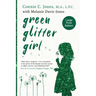 Green Glitter Girl: A Journey of Hope and Trauma Recovery