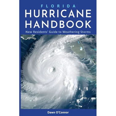 Florida Hurricane Handbook: New Residents' Guide to Weathering Storms