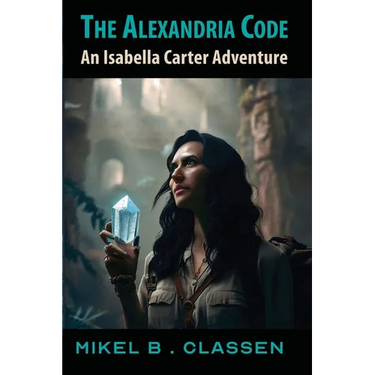 The Alexandria Code: An Isabella Carter Adventure