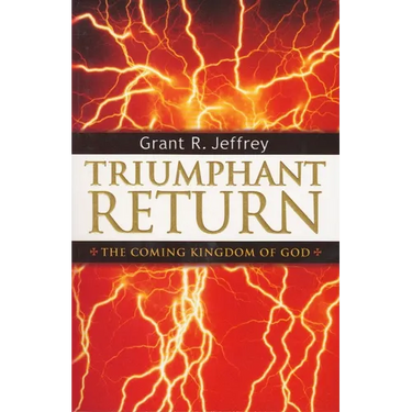 Triumphant Return: The Coming Kingdom of God