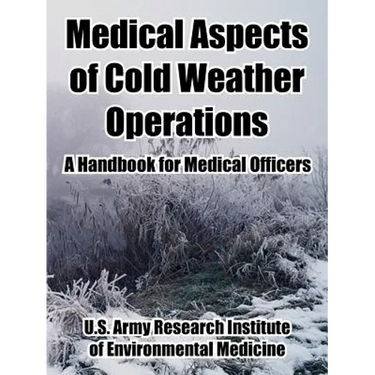 Medical Aspects of Cold Weather Operations: A Handbook for Medical Officers