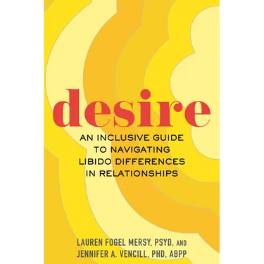 Desire: An Inclusive Guide to Navigating Libido Differences in Relationships