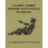 US Army Combat Training with Pistols: M9, M11