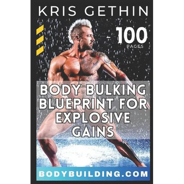 Kris Gethin's 6-Week Body Bulking Blueprint for Explosive Gains: Unlock Your Full Potential with Proven Workouts, Strategic Volume, and Expert Guidanc