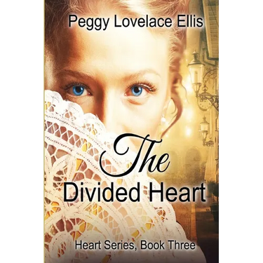 The Divided Heart: Book Three: Marie's Story