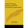 Study Of Organ Inferiority And Its Psychical Compensation