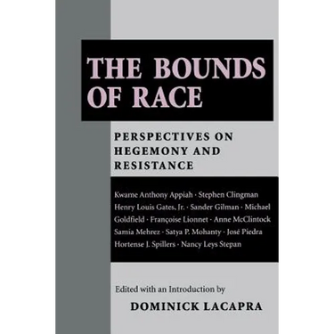 The Bounds of Race: Perspectives on Hegemony and Resistance