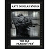 The Old Peabody Pew (1907) by Kate Douglas Wiggin