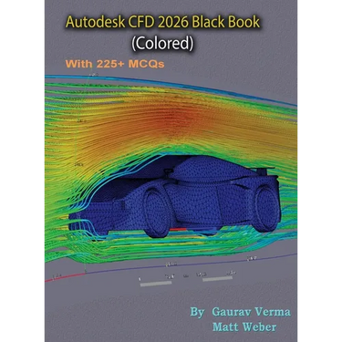 Autodesk CFD 2026 Black Book: (Colored)