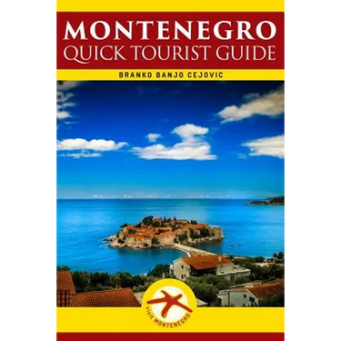 Montenegro: Quick Tourist Guide