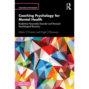 Coaching Psychology for Mental Health: Borderline Personality Disorder and Personal Psychological Recovery