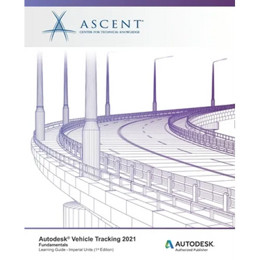 Autodesk Vehicle Tracking 2021 Fundamentals (Imperial Units): Autodesk Authorized Publisher