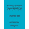 Archaeological Investigations along the A1 Dualling Scheme, Loughbrickland to Beech Hill, Co. Down, N. Ireland (2005)