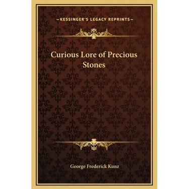 Curious Lore of Precious Stones
