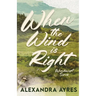 When the Wind is Right