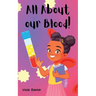 All About Our Blood