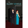 The Glory Whole Experiment