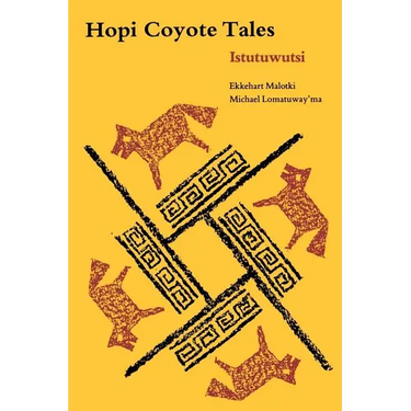 Hopi Coyote Tales: Istutuwutsi