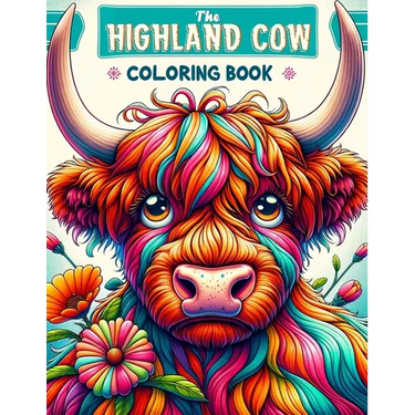 The Highland Cow Coloring book: A Majestic and Artistic Journey through Scotland's Iconic Breed